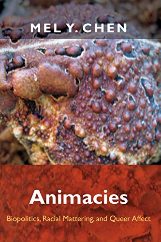 Animacies: Biopolitics, Racial Mattering, and Queer Affect (Perverse Modernities) von Duke University Press